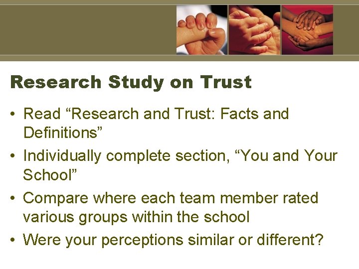 Research Study on Trust • Read “Research and Trust: Facts and Definitions” • Individually