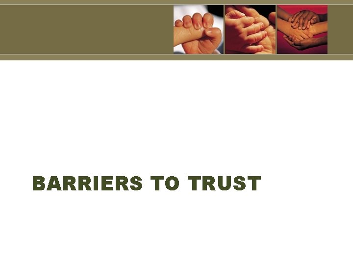 BARRIERS TO TRUST 