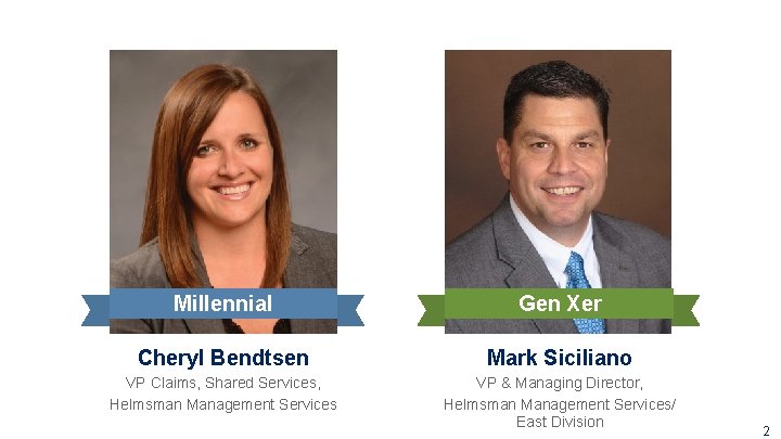 Millennial Gen Xer Cheryl Bendtsen Mark Siciliano VP Claims, Shared Services, Helmsman Management Services