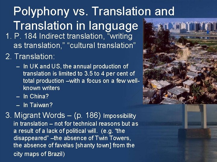 Polyphony vs. Translation and Translation in language 1. P. 184 Indirect translation, “writing as