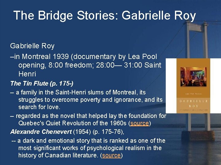 The Bridge Stories: Gabrielle Roy –in Montreal 1939 (documentary by Lea Pool opening, 8: