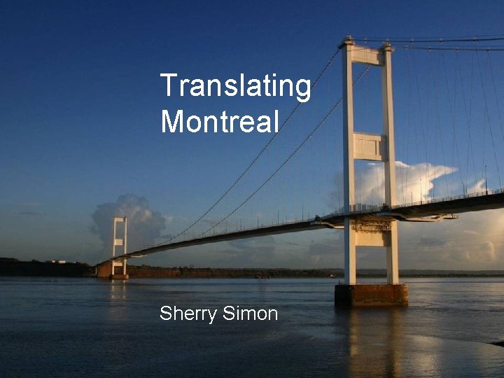 Translating Montreal Sherry Simon 