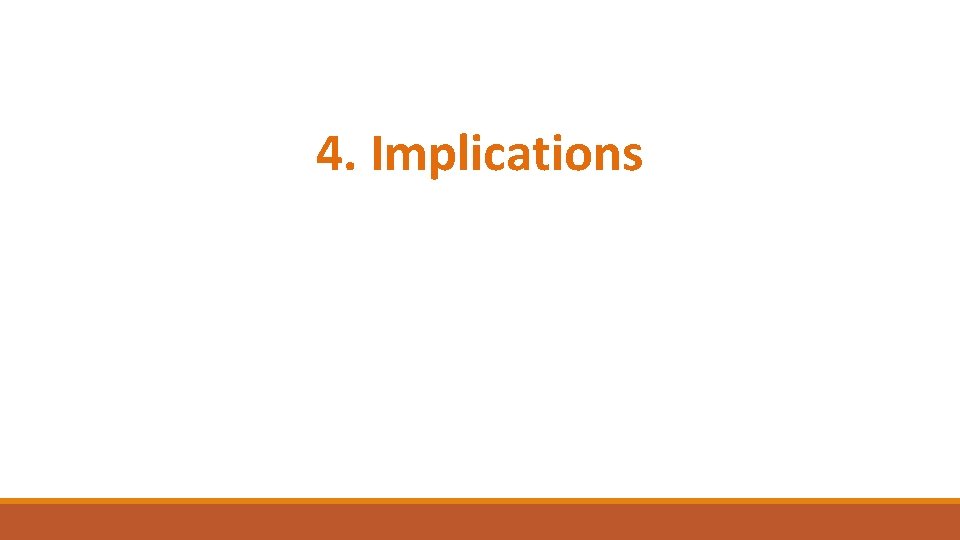 4. Implications 