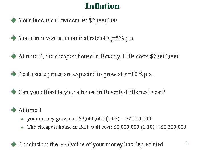 Inflation u Your time-0 endowment is: $2, 000 u You can invest at a