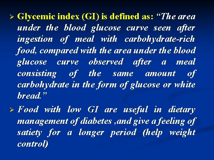 Glycemic index (GI) is defined as: “The area under the blood glucose curve seen