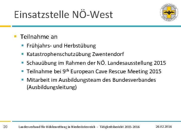 Einsatzstelle NÖ-West § Teilnahme an § § § 20 Frühjahrs- und Herbstübung Katastrophenschutzübung Zwentendorf