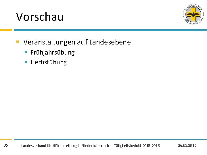 Vorschau § Veranstaltungen auf Landesebene § Frühjahrsübung § Herbstübung 23 Landesverband für Höhlenrettung in