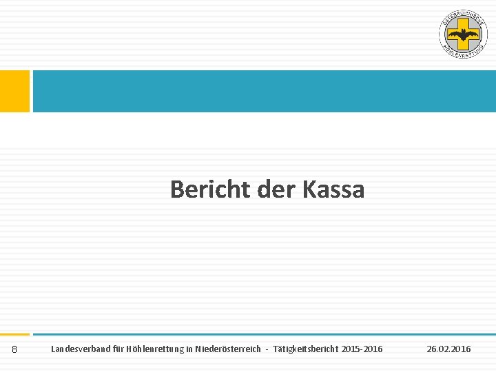 Bericht der Kassa 8 Landesverband für Höhlenrettung in Niederösterreich - Tätigkeitsbericht 2015 -2016 26.