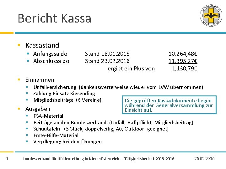 Bericht Kassa § Kassastand § Anfangssaldo § Abschlussaldo Stand 18. 01. 2015 Stand 23.