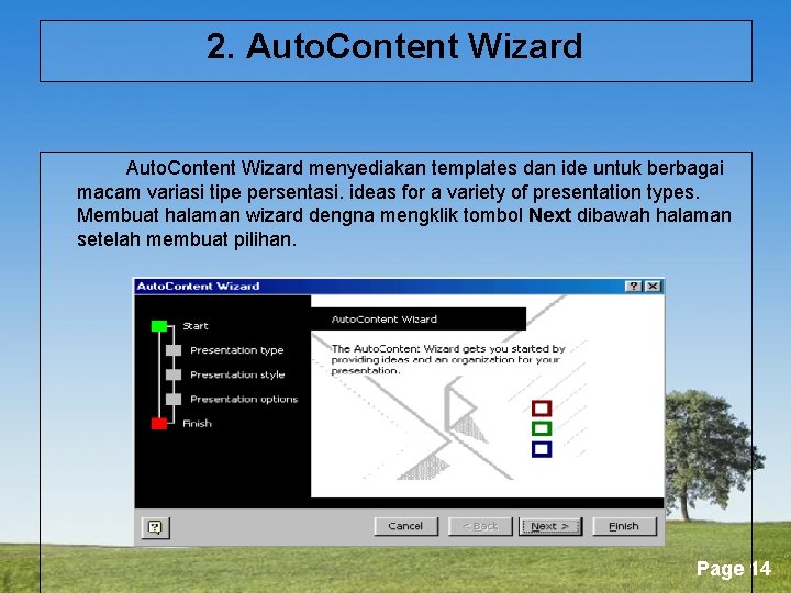 2. Auto. Content Wizard menyediakan templates dan ide untuk berbagai macam variasi tipe persentasi.