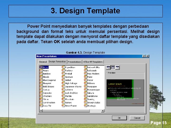 3. Design Template Power Point menyediakan banyak templates dengan perbedaan background dan format teks