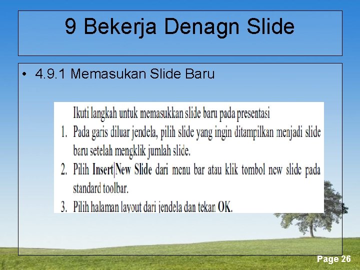 9 Bekerja Denagn Slide • 4. 9. 1 Memasukan Slide Baru Powerpoint Templates Page