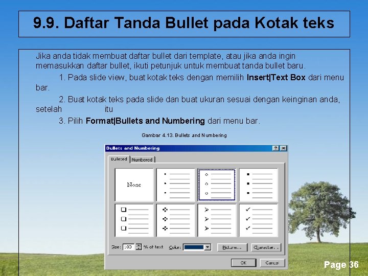9. 9. Daftar Tanda Bullet pada Kotak teks Jika anda tidak membuat daftar bullet