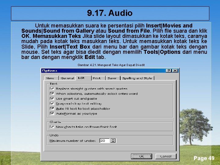 9. 17. Audio Untuk memasukkan suara ke persentasi pilih Insert|Movies and Sounds|Sound from Gallery