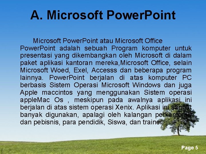 A. Microsoft Power. Point atau Microsoft Office Power. Point adalah sebuah Program komputer untuk