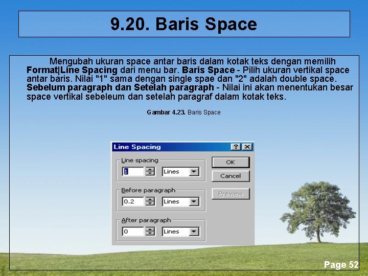 9. 20. Baris Space Mengubah ukuran space antar baris dalam kotak teks dengan memilih