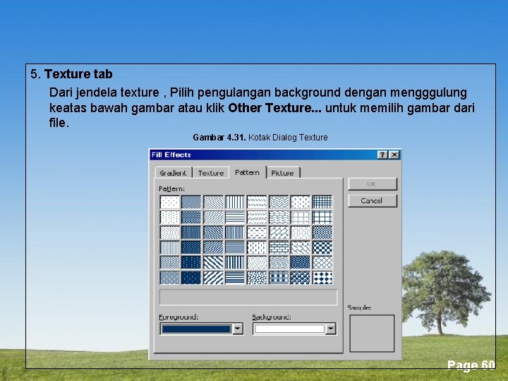 5. Texture tab Dari jendela texture , Pilih pengulangan background dengan mengggulung keatas bawah