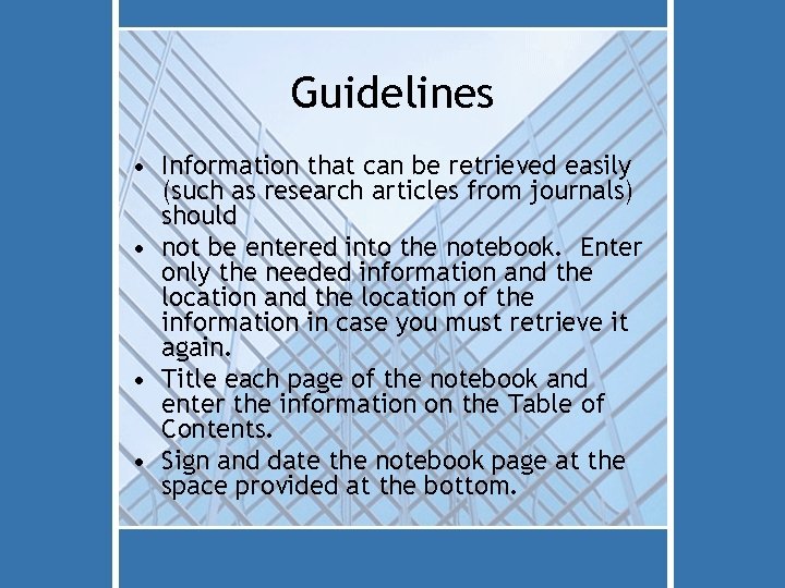 Guidelines • Information that can be retrieved easily (such as research articles from journals)