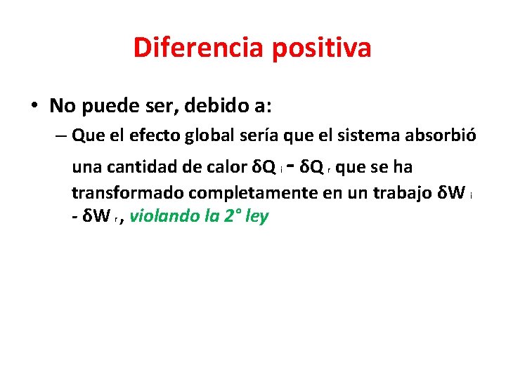Diferencia positiva • No puede ser, debido a: – Que el efecto global sería Diferencia positiva • No puede ser, debido a: – Que el efecto global sería