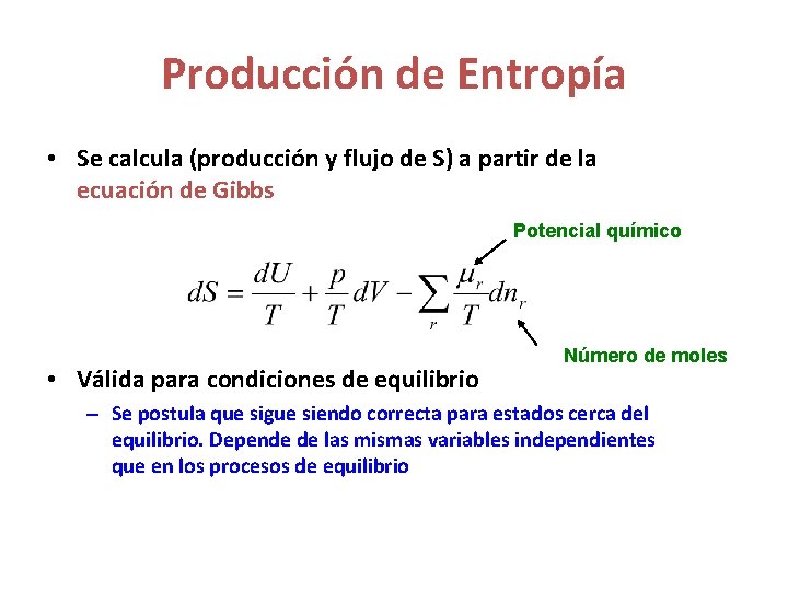 Producción de Entropía • Se calcula (producción y flujo de S) a partir de Producción de Entropía • Se calcula (producción y flujo de S) a partir de