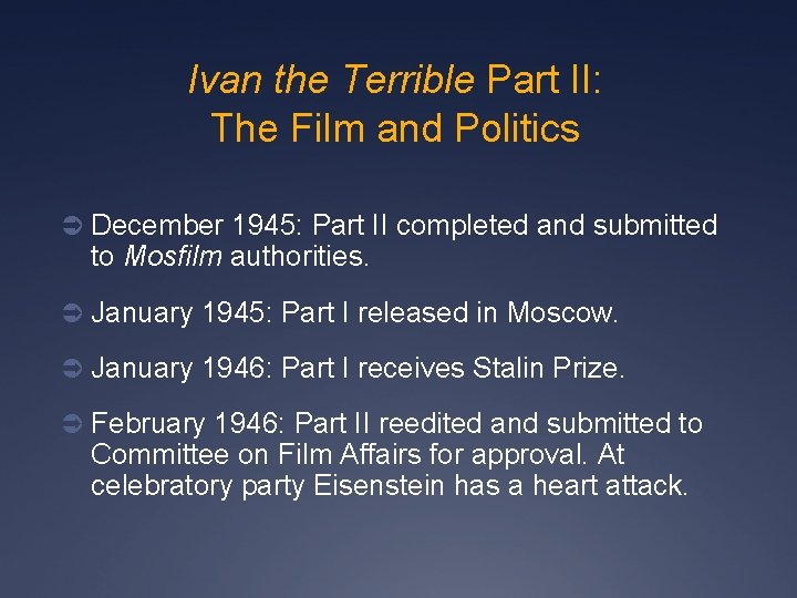 Ivan the Terrible Part II: The Film and Politics Ü December 1945: Part II