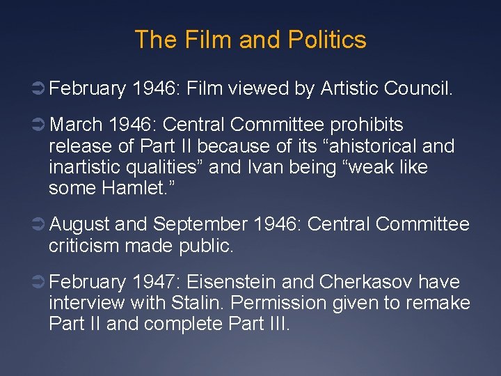 The Film and Politics Ü February 1946: Film viewed by Artistic Council. Ü March