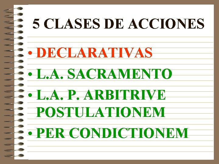 5 CLASES DE ACCIONES • DECLARATIVAS • L. A. SACRAMENTO • L. A. P.