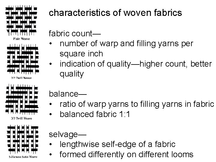 characteristics of woven fabrics fabric count— • number of warp and filling yarns per