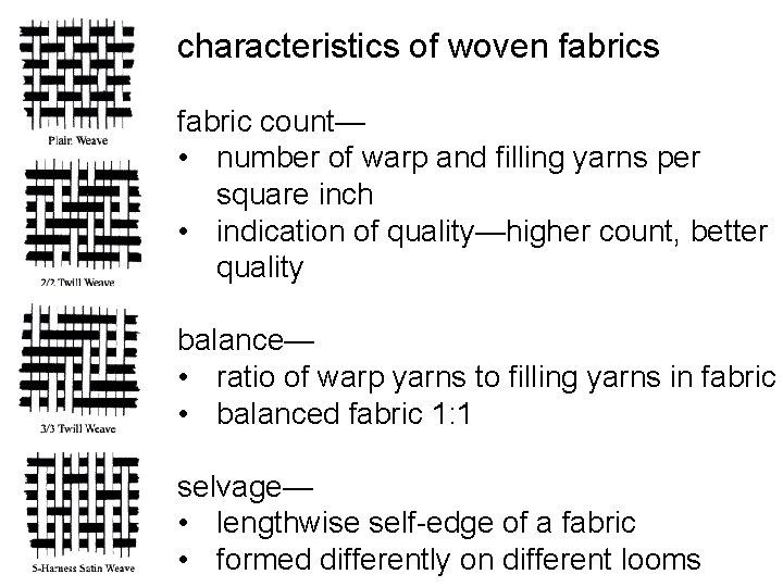 characteristics of woven fabrics fabric count— • number of warp and filling yarns per characteristics of woven fabrics fabric count— • number of warp and filling yarns per