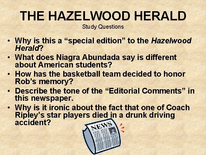 THE HAZELWOOD HERALD Study Questions • Why is this a “special edition” to the