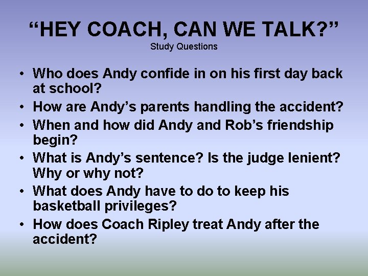 “HEY COACH, CAN WE TALK? ” Study Questions • Who does Andy confide in