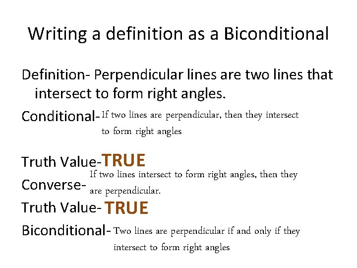 Writing a definition as a Biconditional Definition- Perpendicular lines are two lines that intersect