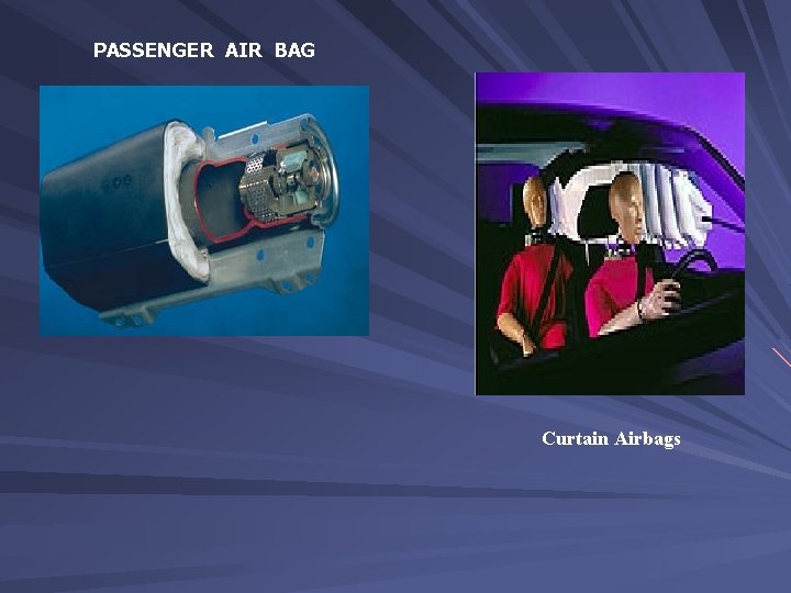 PASSENGER AIR BAG Curtain Airbags 