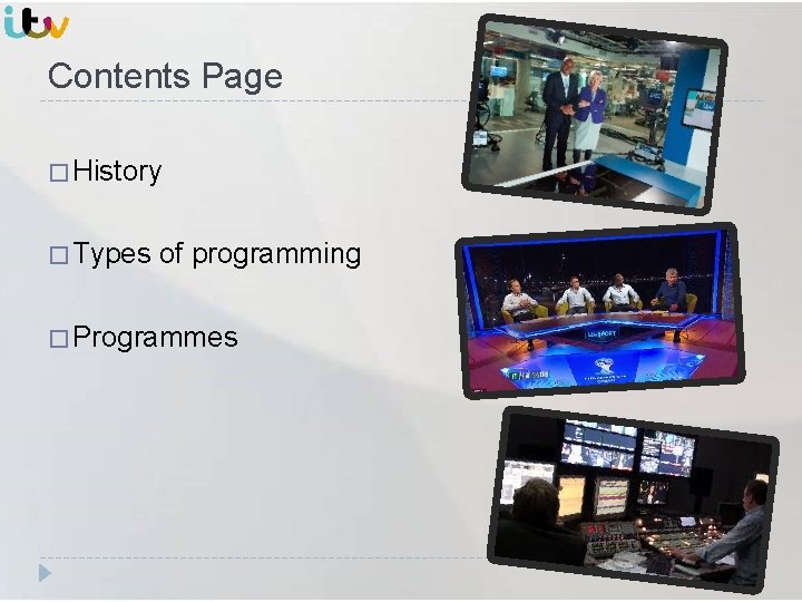 Contents Page � History � Types of programming � Programmes 