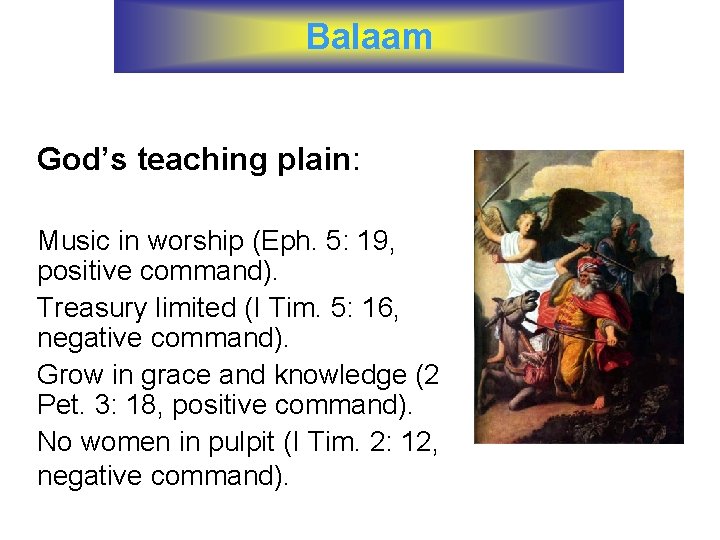 Balaam God’s teaching plain: Music in worship (Eph. 5: 19, positive command). Treasury limited