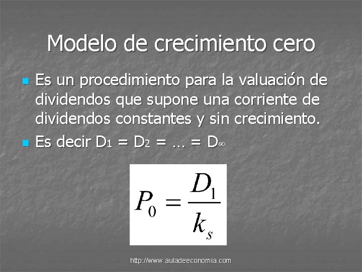 Modelo de crecimiento cero n n Es un procedimiento para la valuación de dividendos