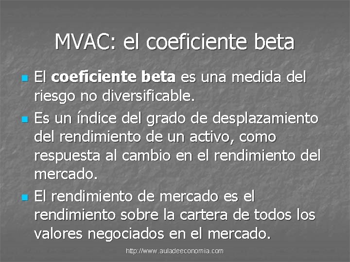 MVAC: el coeficiente beta n n n El coeficiente beta es una medida del