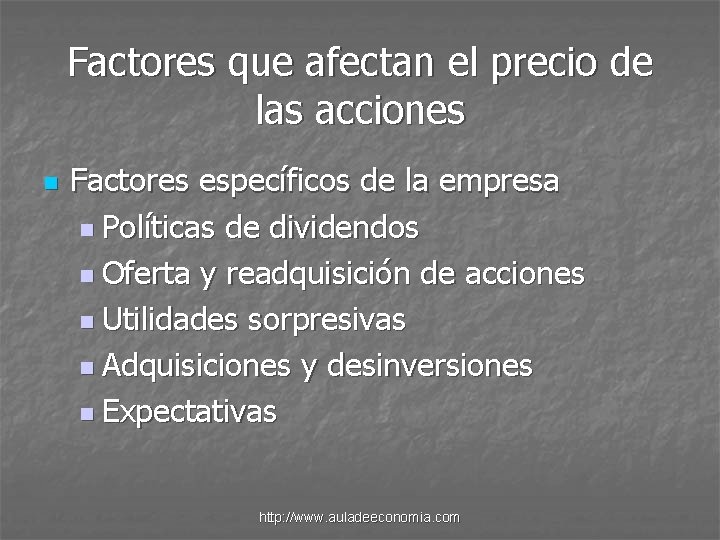 Factores que afectan el precio de las acciones n Factores específicos de la empresa