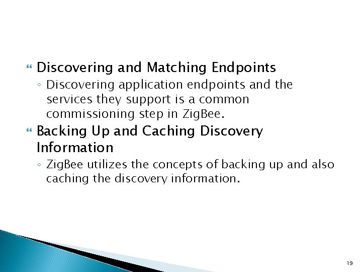  Discovering and Matching Endpoints ◦ Discovering application endpoints and the services they support