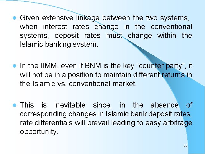 l Given extensive linkage between the two systems, when interest rates change in the