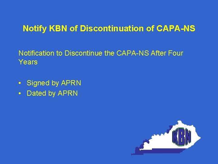 Notify KBN of Discontinuation of CAPA-NS Notification to Discontinue the CAPA-NS After Four Years