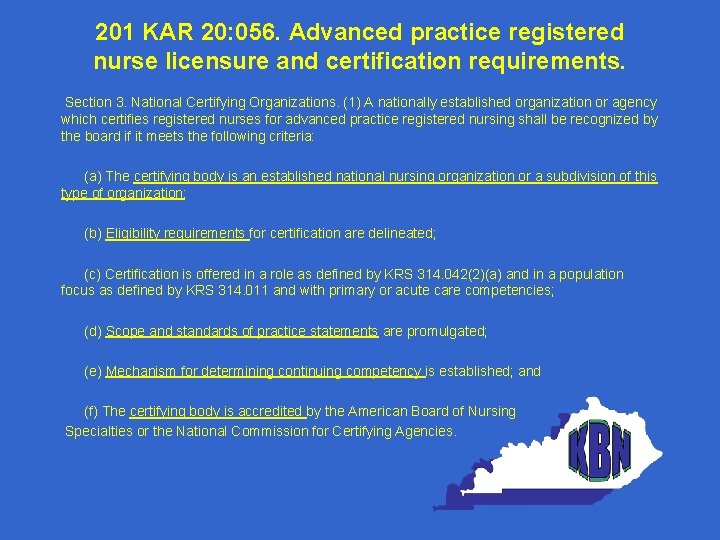 201 KAR 20: 056. Advanced practice registered nurse licensure and certification requirements. Section 3.