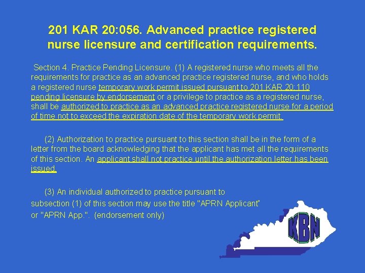 201 KAR 20: 056. Advanced practice registered nurse licensure and certification requirements. Section 4.