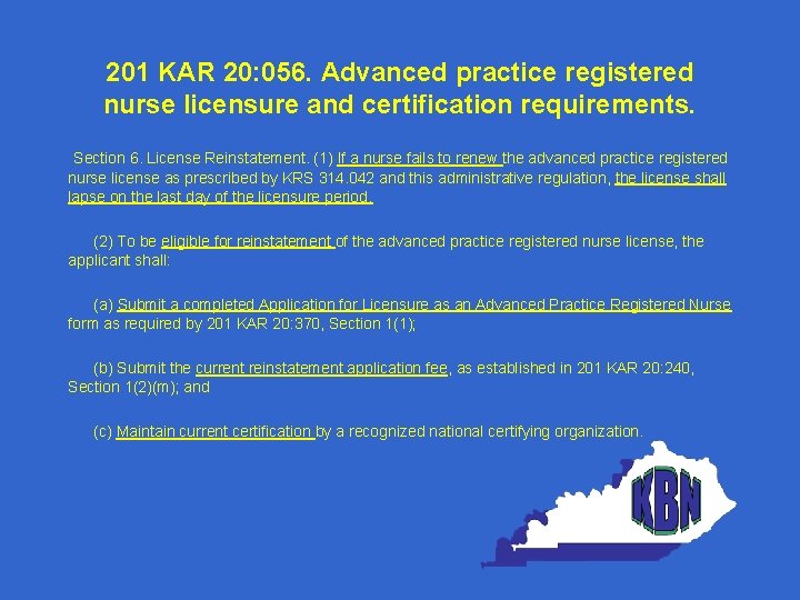 201 KAR 20: 056. Advanced practice registered nurse licensure and certification requirements. Section 6.
