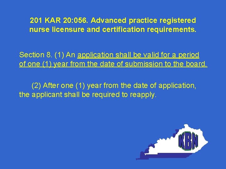 201 KAR 20: 056. Advanced practice registered nurse licensure and certification requirements. Section 8.