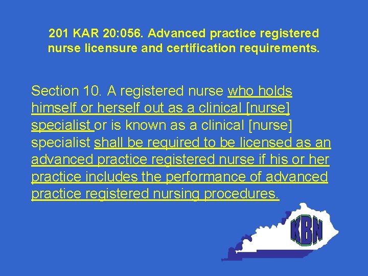 201 KAR 20: 056. Advanced practice registered nurse licensure and certification requirements. Section 10.