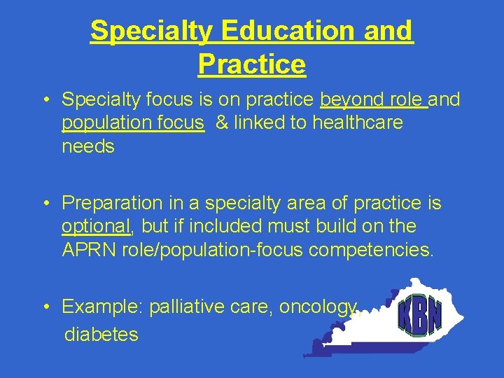 Specialty Education and Practice • Specialty focus is on practice beyond role and population