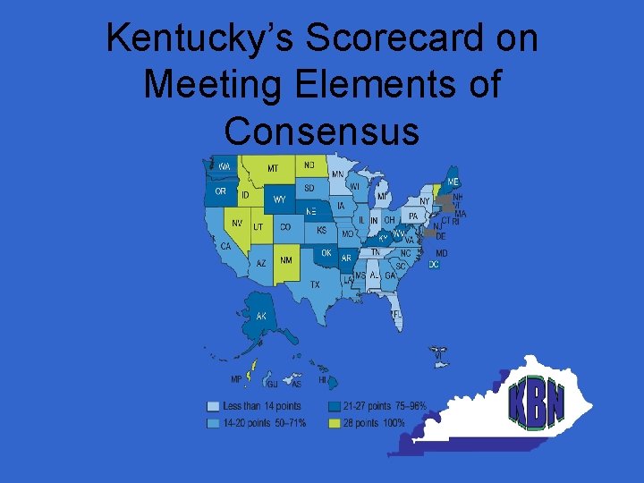 Kentucky’s Scorecard on Meeting Elements of Consensus 