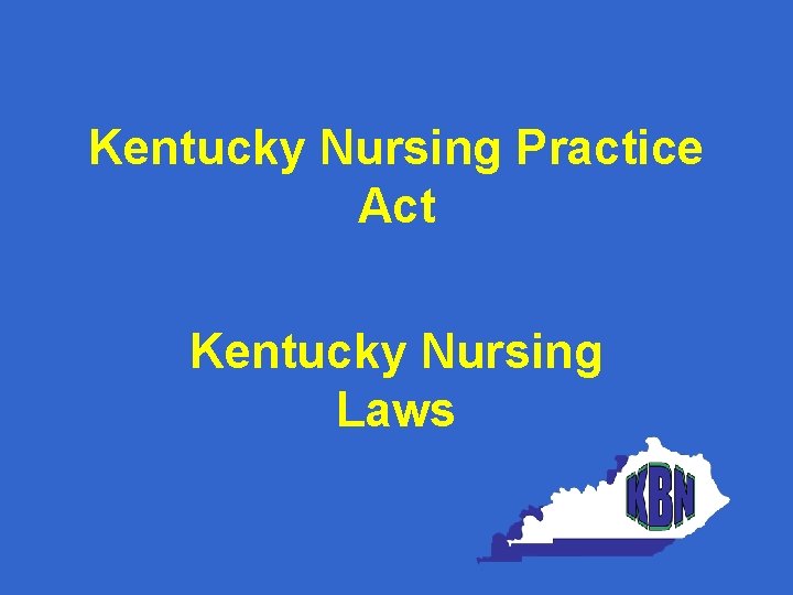 Kentucky Nursing Practice Act Kentucky Nursing Laws 