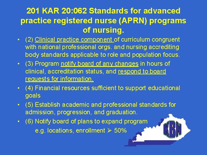 201 KAR 20: 062 Standards for advanced practice registered nurse (APRN) programs of nursing.